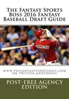 The Fantasy Sports Boss 2016 Fantasy Baseball Draft Guide 1522725091 Book Cover