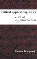 Critical Applied Linguistics: A Critical Introduction 0805837922 Book Cover