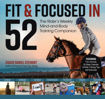 Fit and Focused in 52: The Rider's Weekly Mind-and-Body Training Companion 1570768072 Book Cover