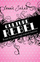 Culture Rebel: Because the World Has Enough Desperate Housewives 1449757383 Book Cover
