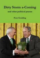 Dirty Storm a-Coming and other political poems 1291545182 Book Cover