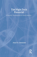 The High-Tech Potential: Economic Development in Rural America 1412848474 Book Cover