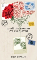 To All the Women I've Ever Loved B0FCDD8DYC Book Cover