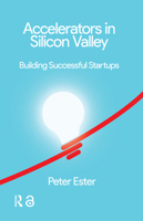 Accelerators in Silicon Valley: Building Successful Startups 9462987165 Book Cover