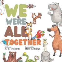 We Were All Together 1738271706 Book Cover