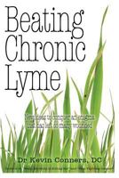 Beating Chronic Lyme: New ideas to conquer an enigma that has left so many wounded 1483964779 Book Cover