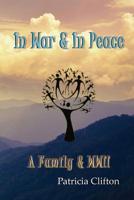 In War & In Peace: A Family & WWII 0648467473 Book Cover