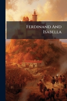Ferdinand And Isabella 124642438X Book Cover