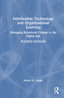 Information Technology and Organizational Learning: Managing Behavioral Change in the Digital Age 1032326239 Book Cover