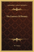 The Essence Of Beauty 1425331459 Book Cover