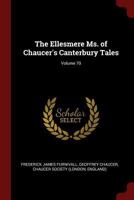 The Ellesmere Ms. of Chaucer's Canterbury Tales, Volume 70 1017663661 Book Cover