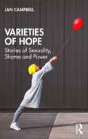Varieties of Hope: Stories of Sexuality, Shame and Power 1032849517 Book Cover