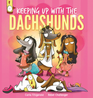 Keeping up with the Dachshunds 1922503762 Book Cover
