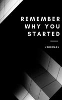 Remember why you started 1096753146 Book Cover