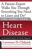 Heart Disease: An Essential Guide for the Newly Diagnosed (First Year) 1600940293 Book Cover