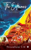 The Extremes: TWO DIFFERENT WORLDS, TWO DIFFERENT POLES B0F8R8QS5P Book Cover