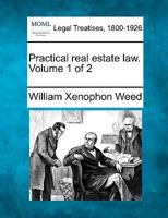 Practical real estate law. Volume 1 of 2 1240192789 Book Cover