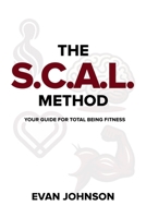 SCAL Method : Your Guide to Total Being Fitness 0996739041 Book Cover