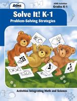 Solve It! K-1: Problem-Solving Strategies 1932093141 Book Cover