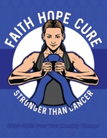 Colon Cancer Planner 2020-2023 Four Year Monthly Planner: Colorectal Awareness Ribbon Faith Hope Cure Calendar, Notebook and More! 1695993063 Book Cover