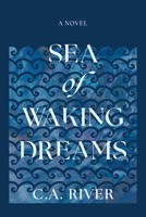 Sea of Waking Dreams 1665769963 Book Cover