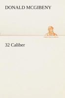 32 Caliber 1533146942 Book Cover