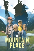Our Mountain Place 1662407831 Book Cover