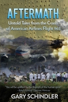 AFTERMATH Untold Tales from the Crash of American Airlines Flight 965 B08J5HLXXN Book Cover