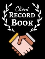 Client Record Book: Client Tracker / Profile Log Book / Tracking Book / Activity Log / Data Organizer 1692320289 Book Cover