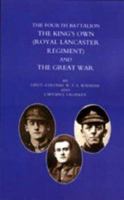 FOURTH BATTALION THE KINGS'S OWN (ROYAL LANCASTER REGIMENT) AND THE GREAT WAR 1843425548 Book Cover