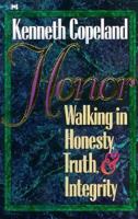 Honor: Walking in Honesty, Truth, and Integrity 089274913X Book Cover