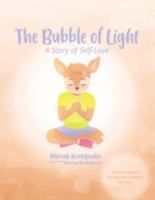 The Bubble of Light: A Story of Self-Love (Includes Guided Mindfulness Activities for Kids) 0228836360 Book Cover