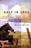 Half in Love : Stories 0743246853 Book Cover