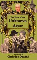 The Tome of the Unknown Actor 0993565859 Book Cover