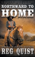 Northward To Home: A Historical Christian Western 1639770135 Book Cover