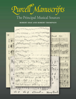 Purcell Manuscripts: The Principal Musical Sources 0521028116 Book Cover