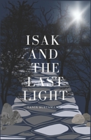 Isak and the last light (Isak y la última luz) B0DX1XPHW5 Book Cover