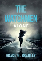 The Watchmen: Alone 1067707506 Book Cover