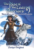 Marni and the Ancient Silk Route (The Rise of the Energy Warriors) B0DT3MTTHN Book Cover