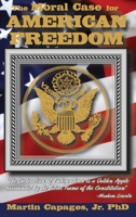 The Moral Case for American Freedom 1640073892 Book Cover
