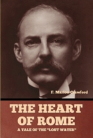 The Heart of Rome: A Tale of the "Lost Water" B0FGVWYY1G Book Cover