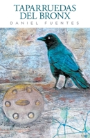 Taparruedas del Bronx (Spanish Edition) B0DWXYW7C5 Book Cover