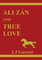 Ali Zan and True Love 1414045247 Book Cover