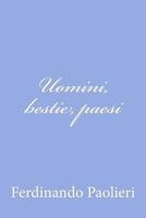 Uomini, bestie, paesi 1479370827 Book Cover