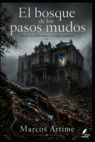 El bosque de los pasos mudos: Donde la niebla dicta su propia sentencia (Spanish Edition) B0GZZXJFT4 Book Cover
