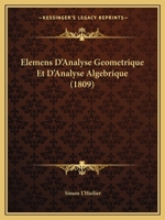 Elemens D'Analyse Geometrique Et D'Analyse Algebrique (1809) 1179189418 Book Cover
