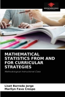 MATHEMATICAL STATISTICS FROM AND FOR CURRICULAR STRATEGIES: Methodological Instructional Class 6204079352 Book Cover