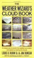 The Weather Wizard's Cloud Book: A Unique Way to Predict the Weather Accurately and Easily by Reading the Clouds (Workman Undated Diaries/Advent Calendars) 0912697105 Book Cover