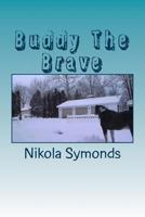 Buddy The Brave 1508745374 Book Cover