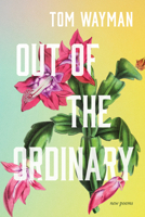 Out of the Ordinary: New Poems 1998526127 Book Cover